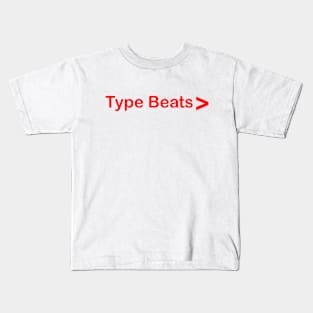 Type Beats > #3 Kids T-Shirt